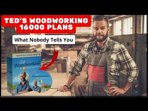 all the truth about teds woodworking plan teds woodworking honest review is it worth it