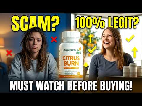 citrus burn review scam or legit must watch before buying