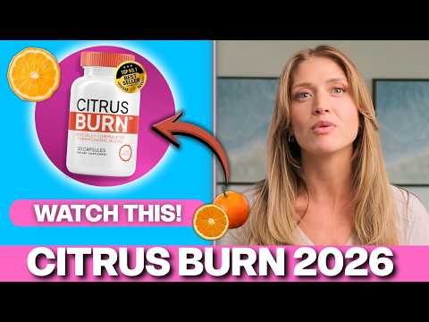 citrusburn 2026 does really work citrus burn reviews citrusburn ingredients citrus burn