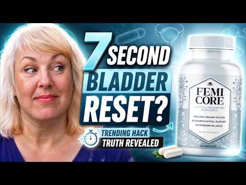 femicore reviews 2026 does the trending 7 second bladder reset hack really work