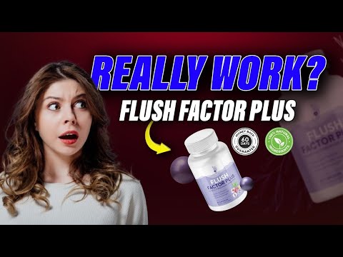 flush factor plus review 2025 f09f92a7 does it really reduce swelling boost circulation