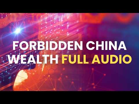 forbidden china wealth sound frequency full audio track