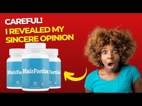hair fortin review 2022 dont buy it before you see it