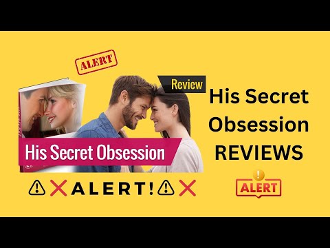 his secret obsession e29aa0efb88fe29d8calerte29aa0efb88fe29d8c his secret obsession reviews his secret obsession review