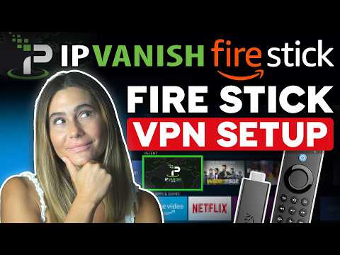 how to use ipvanish on fire tv stick full setup guide for streaming privacy