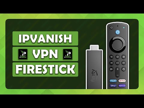 how to use ipvanish vpn on amazon fire tv stick step by step