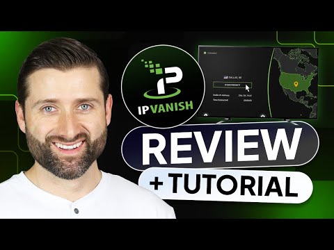 ipvanish review tutorial for beginners how to use ipvanish