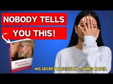 my experience understanding men with his secret obsession by james bauer review