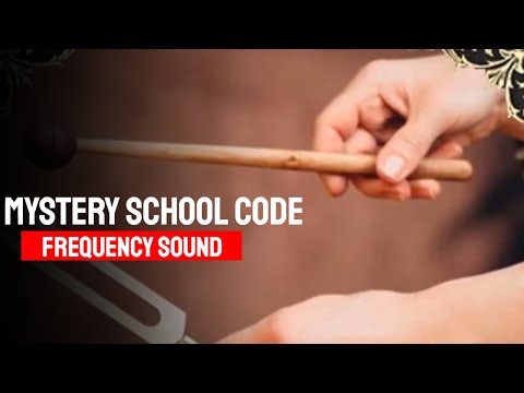 mystery school code frequency sound