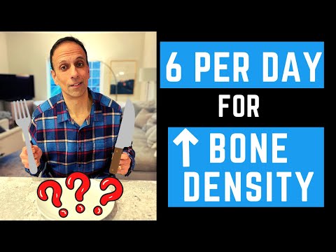 osteoporosis eat 6 per day for increased bone density