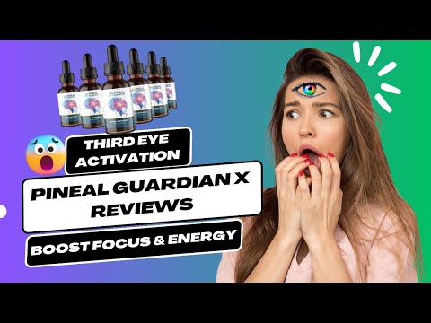 pineal guardian x reviews boost mental clarity energy pineal gland health naturally viral