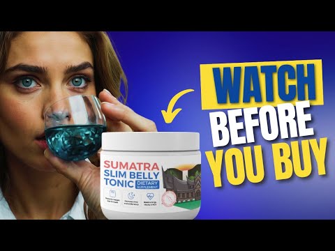 sumatra slim belly tonic benefits reviews more