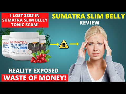 sumatra slim belly tonic honest review i lose 230 sumatra slim belly tonic scam side effects