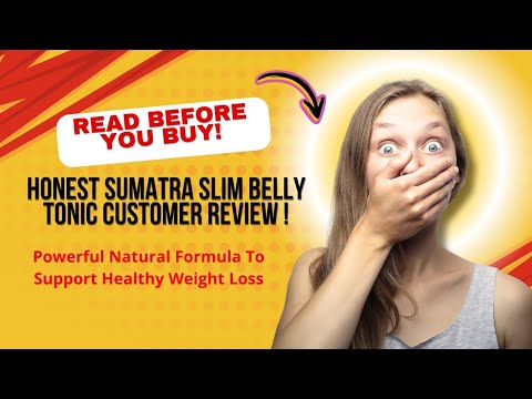sumatra slim belly tonic reviews 2026 does it really work my honest review
