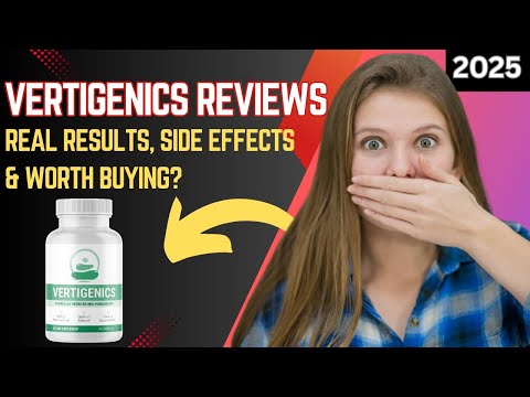vertigenics reviews e2ad90 real results side effects worth buying