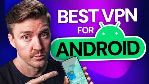 best vpn for android top 3 most secure android vpn picks